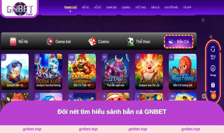 Đôi nét tìm hiểu sảnh bắn cá GNBET