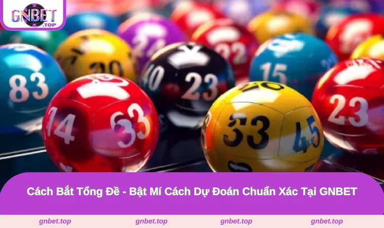 Cách Bắt Tổng Đề