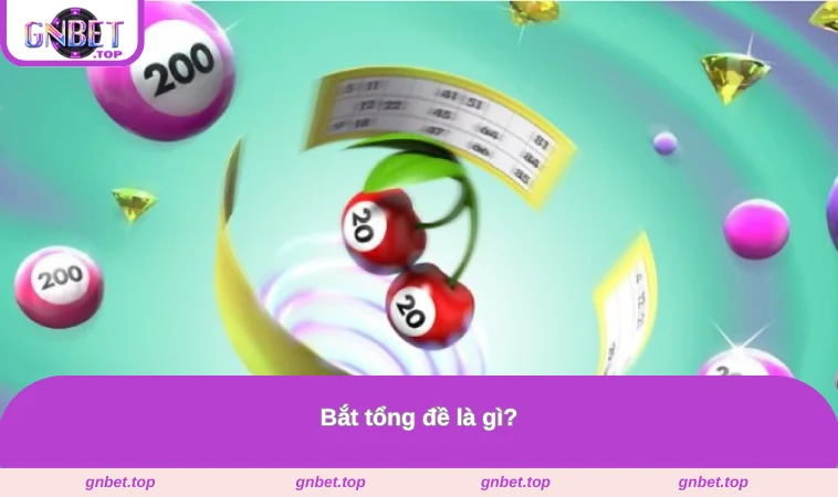 Bắt tổng đề là gì?