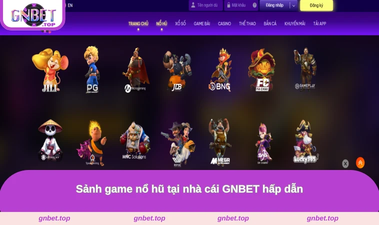 Sảnh game nổ hũ tại nhà cái GNBET hấp dẫn