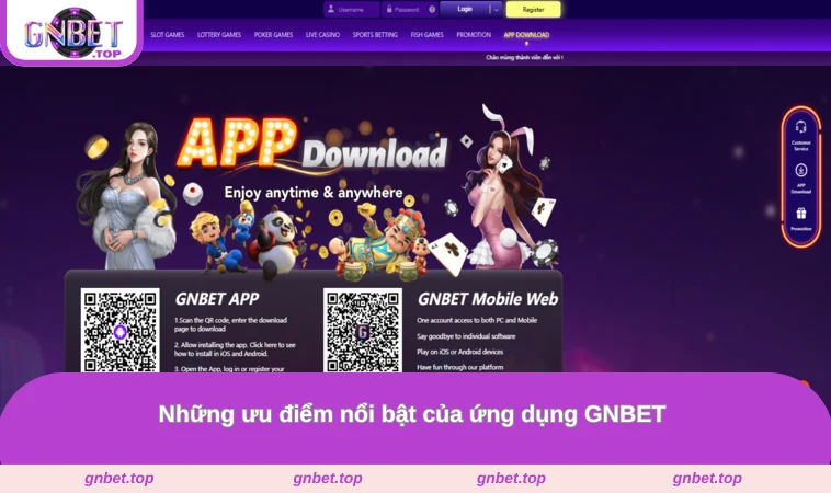 Những ưu điểm nổi bật của ứng dụng GNBET
