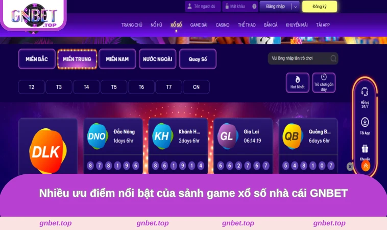 Nhiều ưu điểm nổi bật của sảnh game xổ số nhà cái GNBET